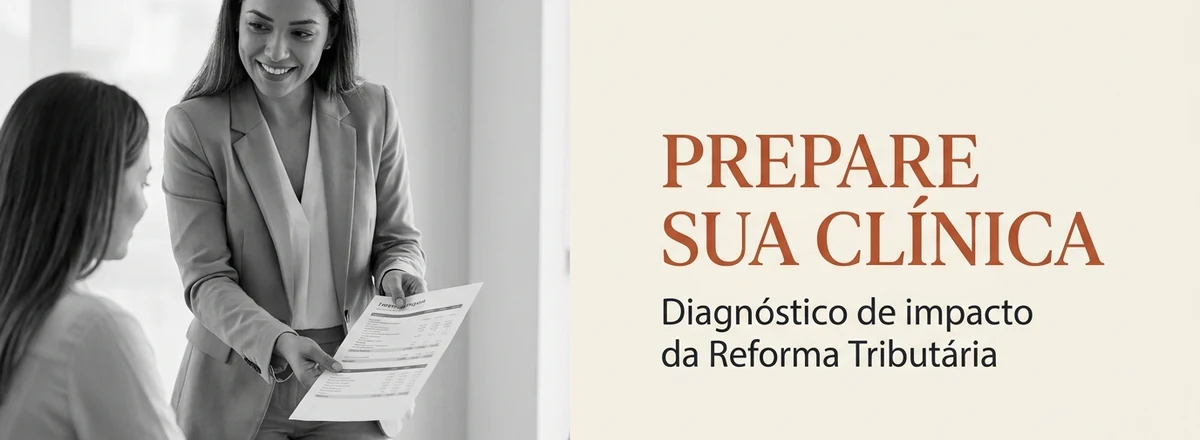 Preparação de clínicas de estética para a Reforma Tributária, com a Finanz Contábil